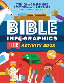 Bible Infographics for Kids Activity Book (Over 100-ish Craze-Mazing Activities for Kids Ages 9 to 969) by Harvest House Publishers, 9780736982221