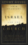 Israel and the Church Study Guide (An Israeli Examines God's Unfolding Plans for His Chosen Peoples) by Amir Tsarfati, 9780736982726