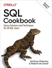 SQL Cookbook (Query Solutions and Techniques for All SQL Users) by Anthony Molinaro, Robert de Graaf, 9781492077442