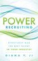 Power Recruiting (Effectively Hire the Best Talent in Your Industry) by Diana Y. Ji, 9781631952302