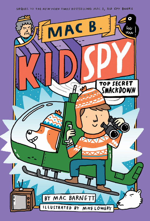 Top Secret Smackdown (Mac B., Kid Spy #3) by Mac Barnett, Mike Lowery, 9781338143713