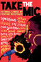 Take the Mic: Fictional Stories of Everyday Resistance by Jason Reynolds, Samira Ahmed, L. D. Lewis, Ray Stoeve, Laura Silverman, Sofia Quintero, Keah Brown, Darcie Little Badger, Yamile Saied Méndez, Bethany C. Morrow, Bethany C. Morrow, Connie Sun, Richie Pope, 9781338343700