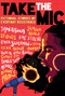 Take the Mic: Fictional Stories of Everyday Resistance by Jason Reynolds, Samira Ahmed, L. D. Lewis, Ray Stoeve, Laura Silverman, Sofia Quintero, Keah Brown, Darcie Little Badger, Yamile Saied Méndez, Bethany C. Morrow, Bethany C. Morrow, Connie Sun, Richie Pope, 9781338343700