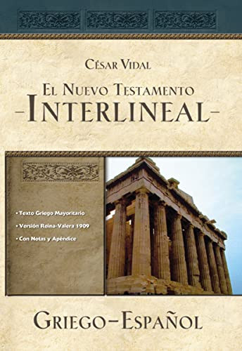 El Nuevo Testamento interlineal griego-español (Spanish Edition) by César Vidal, 9781418597962