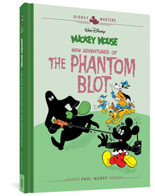Walt Disney's Mickey Mouse: New Adventures of the Phantom Blot (Disney Masters Vol. 15) by Paul Murry, Del Connell, Bob Ogle, 9781683964117