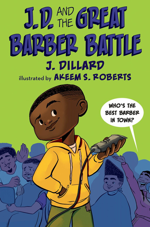 J.D. and the Great Barber Battle by J. Dillard, Akeem S. Roberts, 9780593111543