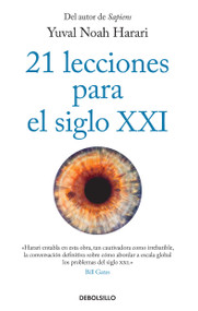 21 lecciones para el siglo XXI / 21 Lessons for the 21st Century (Spanish Edition) by Yuval Noah Harari, 9781644732717