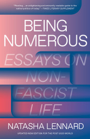 Being Numerous (Essays on Non-Fascist Life) - 9781788734608 by Natasha Lennard, 9781788734608
