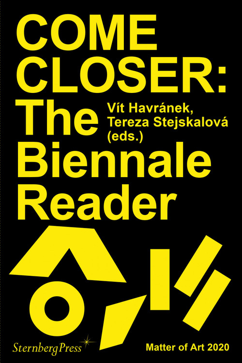 COME CLOSER (The Biennale Reader) by Vit Havranek, Tereza Stejskalova, 9783956795701