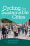 Cycling for Sustainable Cities by Ralph Buehler, John Pucher, 9780262542029