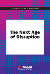 The Next Age of Disruption by MIT Sloan Management Review, 9780262542210