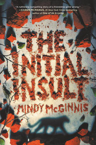 The Initial Insult by Mindy McGinnis, 9780062982421