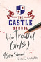 The Castle School (for Troubled Girls) by Alyssa Sheinmel, 9781728220987
