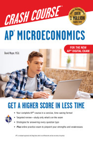 AP® Microeconomics Crash Course, Book + Online (Get a Higher Score in Less Time) by David Mayer, 9780738612607