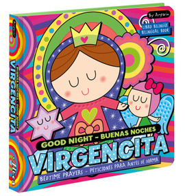 Good Night  Buenas noches Virgencita. A Bilingual Bedtime Prayer Book (Libros bilingües para niños) by Amparin, Univision, 9781644731581