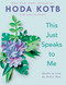 This Just Speaks to Me (Words to Live By Every Day) by Hoda Kotb, 9780593191088