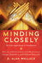 Minding Closely (The Four Applications of Mindfulness) - 9781611809473 by B. Alan Wallace, 9781611809473