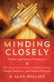 Minding Closely (The Four Applications of Mindfulness) - 9781611809473 by B. Alan Wallace, 9781611809473