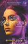 The Survivor: A Pioneer Novel - 9780062658104 by Bridget Tyler, 9780062658104