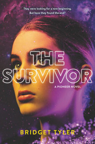 The Survivor: A Pioneer Novel - 9780062658104 by Bridget Tyler, 9780062658104