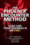 The Phoenix Encounter Method: Lead Like Your Business Is on Fire! by Ian C. Woodward, V. “Paddy" Padmanabhan, Sameer Hasija, Ram Charan, 9781264257638