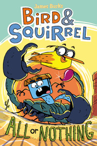 Bird & Squirrel All or Nothing: A Graphic Novel (Bird & Squirrel #6) by James Burks, 9781338252071