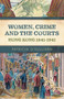 Women, Crime and the Courts (Hong Kong 1841-1941) by Patricia O'Sullivan, 9789887963981