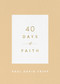 40 Days of Faith by Paul David Tripp, 9781433574252