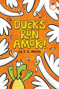 Ducks Run Amok! - 9780593222904 by J. E. Morris, J. E. Morris, 9780593222904
