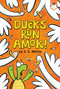 Ducks Run Amok! - 9780593222904 by J. E. Morris, J. E. Morris, 9780593222904