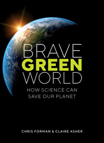 Brave Green World (How Science Can Save Our Planet) by Chris Forman, Claire Asher, 9780262044462