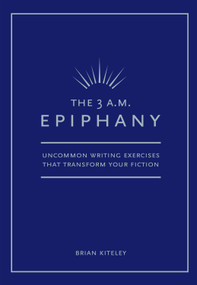 3 AM Epiphany by Brian Kiteley, 9781582973517