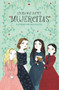 Mujercitas / Little Women by Louisa May Alcott, Maria Hesse, 9781644732694