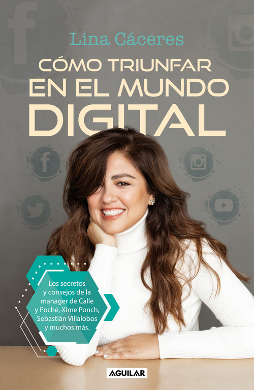 Cómo triunfar en el mundo digital / How to Succeed in the Digital World (Spanish Edition) by Lina Cáceres, 9786073194082