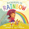 Raindrops to Rainbow by John Micklos, Jr., Charlene Chua, 9780593224090
