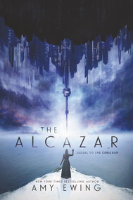The Alcazar (A Cerulean Novel) - 9780062490049 by Amy Ewing, 9780062490049
