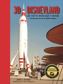 3D Disneyland (Like You've Never Seen It Before) by Ted Kierscey, David A. Bossert, Tom K. Morris, 9781732602045