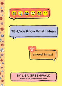 TBH #6: TBH, You Know What I Mean - 9780062996626 by Lisa Greenwald, 9780062996626