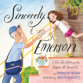 Sincerely, Emerson (A Girl, Her Letter, and the Helpers All Around Us) by Emerson Weber, Jaclyn Sinquett, 9780063066960