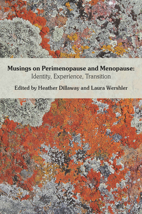 Musings on Perimenopause and Menopause (Identity, Experience, Transition.) by Heather Dillaway, Laura Wershle, 9781772582857