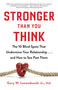 Stronger Than You Think (The 10 Blind Spots That Undermine Your Relationship...and How to See Past Them) by Gary W. Lewandowski Jr., 9780316454711