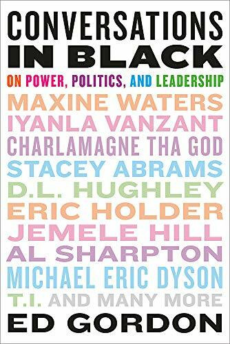 Conversations in Black (On Power, Politics, and Leadership) - 9780316533225 by Ed Gordon, 9780316533225