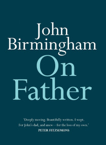 On Father by John Birmingham, 9780733644290