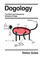Dogology (The Weird and Wonderful Science of Dogs) by Stefan Gates, 9781787136335