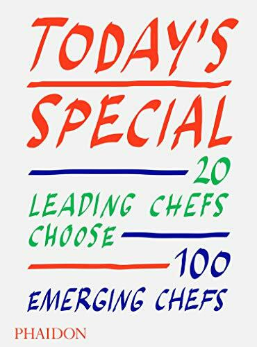 Today's Special (20 Leading Chefs Choose 100 Emerging Chefs) by Phaidon Editors, 9781838661359