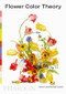 Flower Color Theory by Darroch Putnam, Michael Putnam, 9781838661571