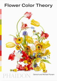 Flower Color Theory by Taylor Putnam, Michael Putnam, 9781838661571