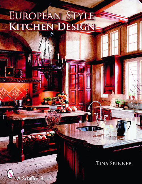 European Style Kitchen Designs by Tina Skinner, 9780764326073