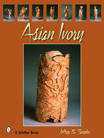 Asian Ivory by Jeffrey B. Snyder, 9780764327285