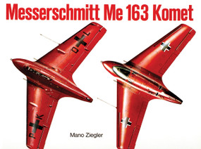 Messerschmitt Me 163 “Komet” Vol.I by Mano Ziegler, 9780887402326